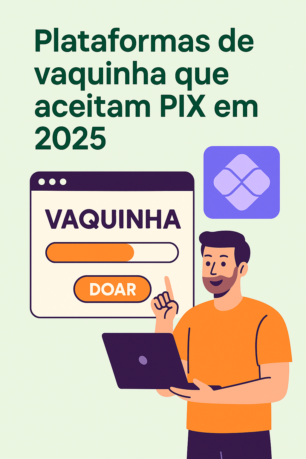 Plataformas de vaquinha que aceitam PIX em 2025